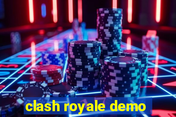 clash royale demo